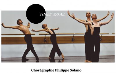 Le Ballet Three W.O.A.L par Philippe Solano